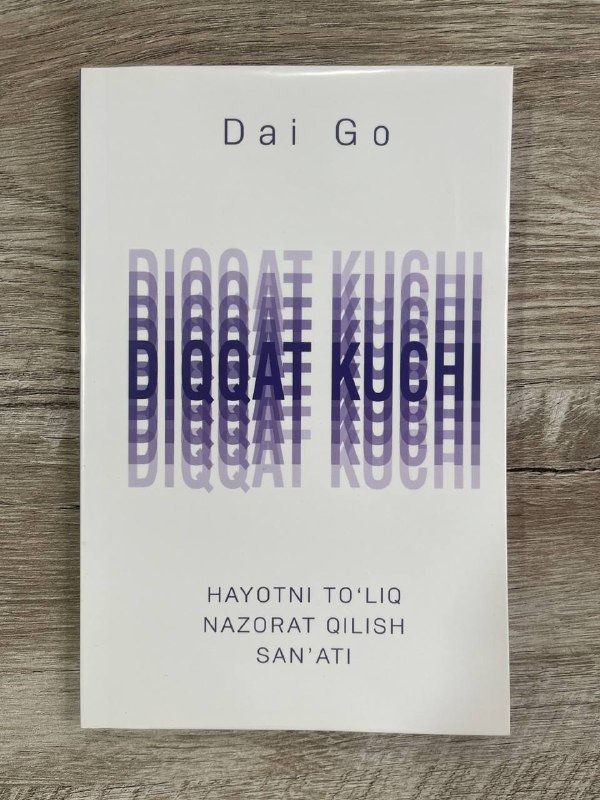 Diqqat kuchi. Hayotni to'liq nazorat qilish san'ati