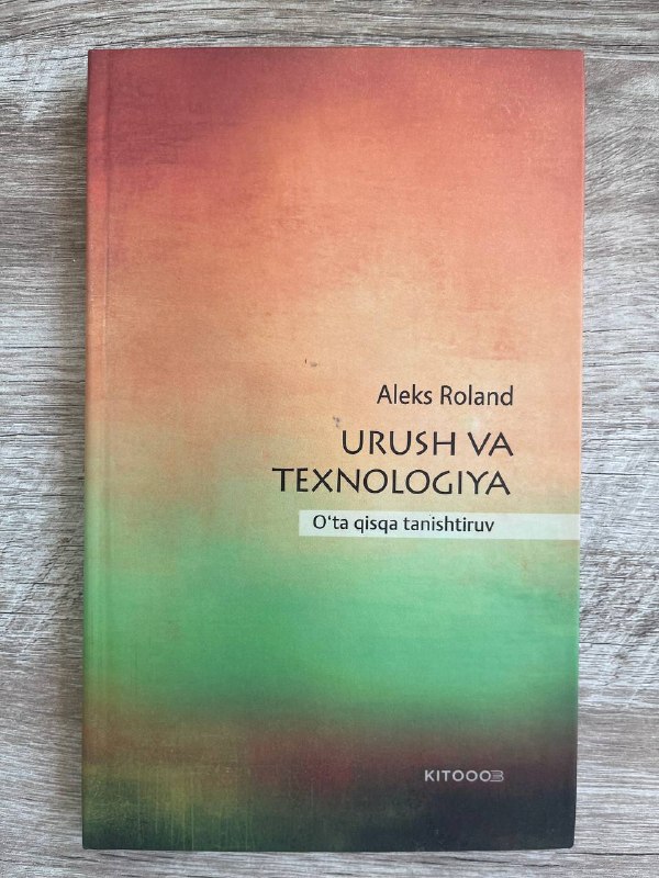 Urush va texnologiya (O'ta qisqa tanishtiruv)